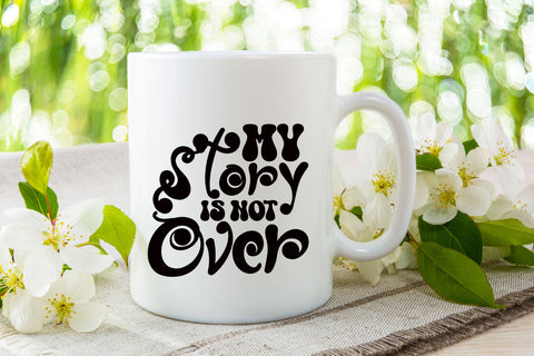 My Story Is Not Over SVG SVG Rupkotha 