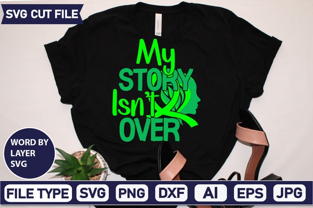 My Story Isn't Over Svg Cut File,SVGs,quotes-and-sayings,food-drink,mini-bundles,print-cut,on-sale, SVG DesignPlante 503 
