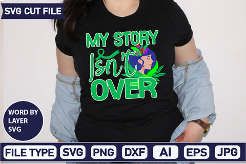 My Story Isn't Over Svg Cut File,SVGs,quotes-and-sayings,food-drink,mini-bundles,print-cut,on-sale, SVG DesignPlante 503 