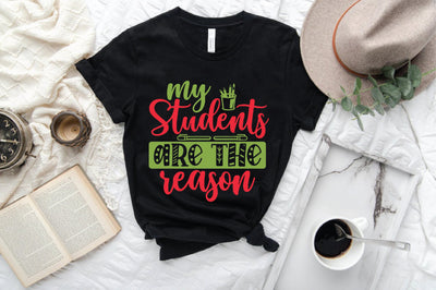 My Student Are The Reason SVG SVG Creativeart88 