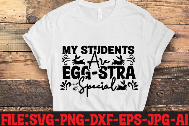 My Students Are Egg-stra Special SVG MStudio 
