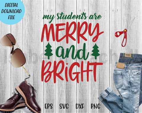 My students are merry and bright, Christmas teacher t shirt svg, Christmas cricut SVG Isabella Machell 