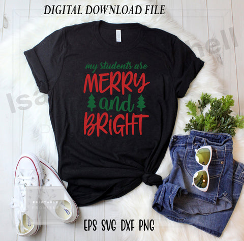 My students are merry and bright, Christmas teacher t shirt svg, Christmas cricut SVG Isabella Machell 