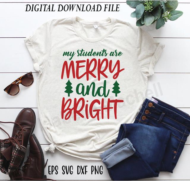 My students are merry and bright, Christmas teacher t shirt svg, Christmas cricut SVG Isabella Machell 