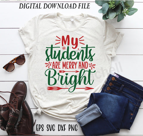 My students are merry and bright svg, Christmas teacher t shirt, Merry christmas cricut SVG Isabella Machell 