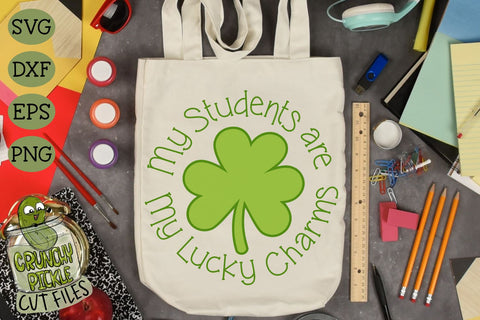 My Students are my Lucky Charms SVG Crunchy Pickle 