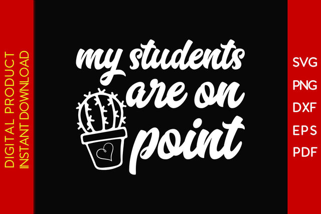 My Students Are On Point Back To School SVG PNG PDF Cut File SVG Creativedesigntee 