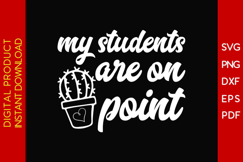 My Students Are On Point Back To School SVG PNG PDF Cut File SVG Creativedesigntee 