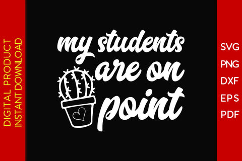My Students Are On Point Back To School SVG PNG PDF Cut File SVG Creativedesigntee 