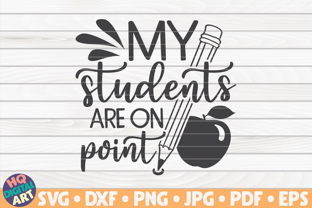 My students are on point SVG | Teacher quote SVG HQDigitalArt 