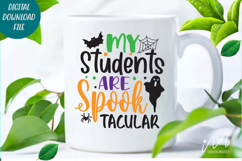 My students are spooktacular svg, Halloween teacher t shirt svg, Happy Halloween svg, Teacher t shirt, Funny teacher t shirt, Gift for teacher svg SVG Isabella Machell 