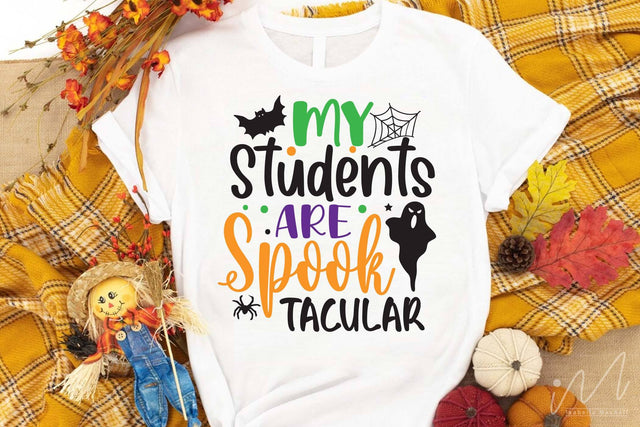 My students are spooktacular svg, Halloween teacher t shirt svg, Happy Halloween svg, Teacher t shirt, Funny teacher t shirt, Gift for teacher svg SVG Isabella Machell 