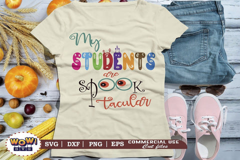My students are Spooktacular svg, spooky svg, Halloween cutting file, 31st october svg, Halloween svg, Halloween cricut files, halloween SVG Wowsvgstudio 