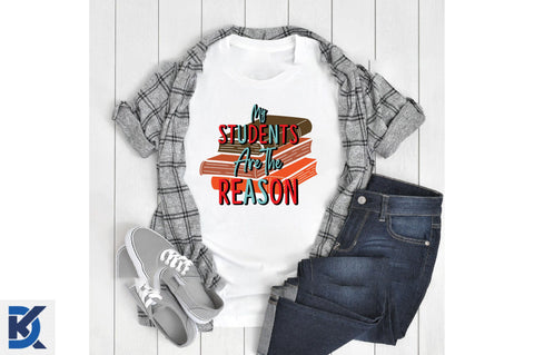 My Students Are The Reason Sublimation SVGista 