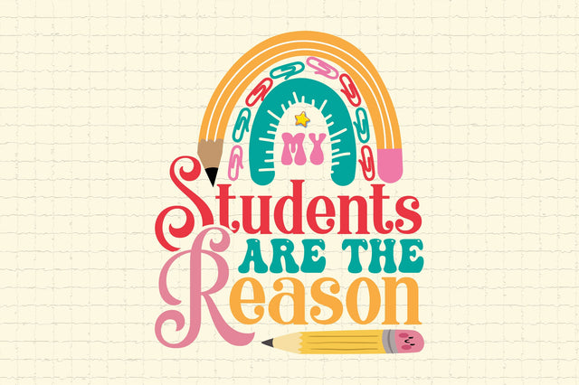 My Students Are The Reason SVG Cricut Files SVG Rupkotha 
