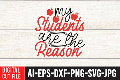 My Students Are the Reason SVG Design SVG BlackCatsMedia 