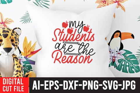 My Students Are the Reason SVG Design SVG BlackCatsMedia 