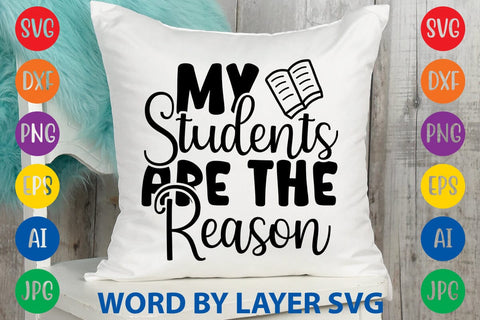 My Students Are The Reason SVG Design SVG Rafiqul20606 
