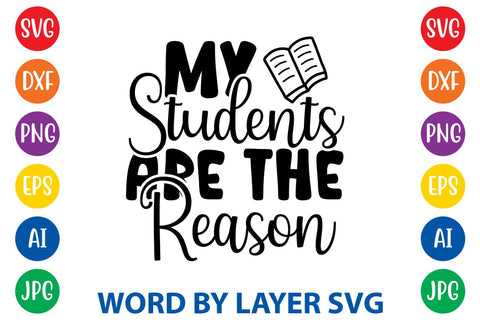 My Students Are The Reason SVG Design SVG Rafiqul20606 