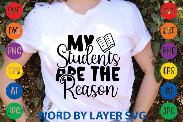 My Students Are The Reason SVG Design SVG Rafiqul20606 