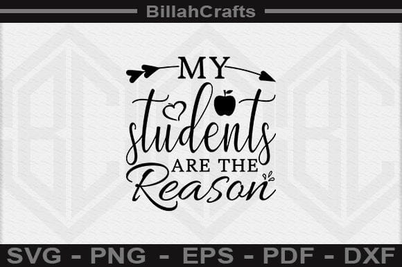 My Students Are The Reason SVG File SVG BillahCrafts 