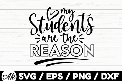 My students are the reason svg SVG akazaddesign 