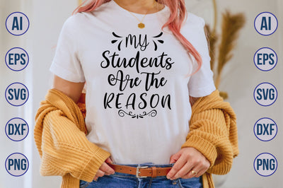 My Students Are the Reason svg SVG nirmal108roy 