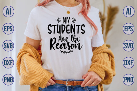 My Students Are the Reason svg SVG nirmal108roy 