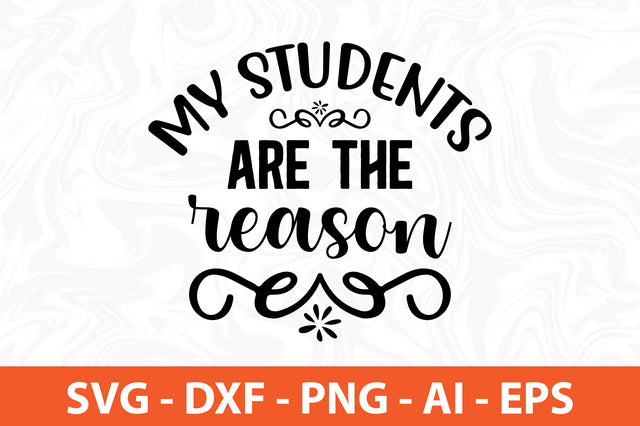 My students are the reason svg SVG orpitasn 