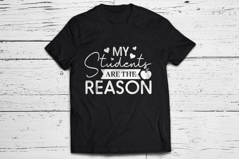 My Students Are the Reason - Teacher SVG SVG CraftLabSVG 