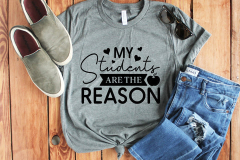 My Students Are the Reason - Teacher SVG SVG CraftLabSVG 