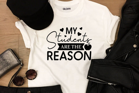 My Students Are the Reason - Teacher SVG SVG CraftLabSVG 