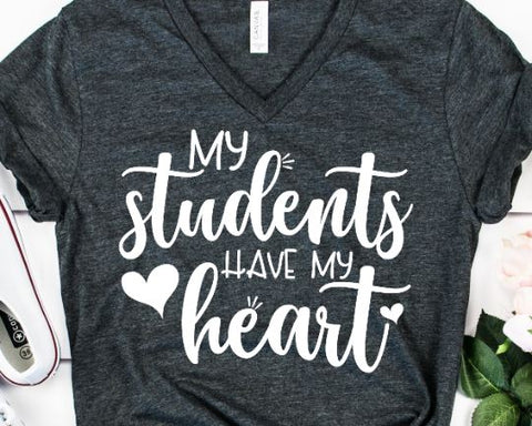 My Students Have My Heart SVG - Teacher SVG - Teacher Gift SVG - Teacher Quote SVG SVG She Shed Craft Store 