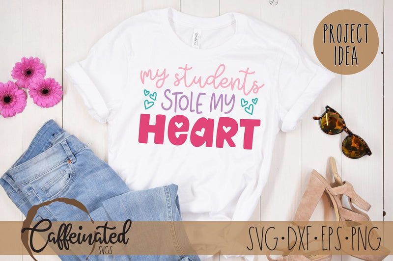 My Students Stole My Heart SVG Caffeinated SVGs 