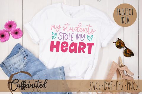My Students Stole My Heart SVG Caffeinated SVGs 