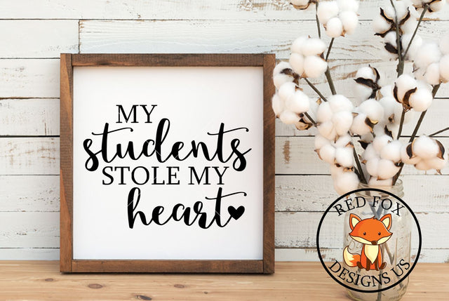 My Students Stole My Heart SVG | Valentine Teacher SVG SVG RedFoxDesignsUS 