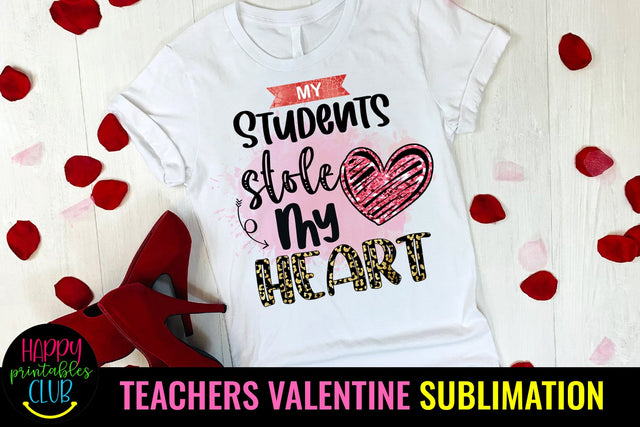 My Students Stole My Heart -Teacher Valentine Sublimation Sublimation Happy Printables Club 