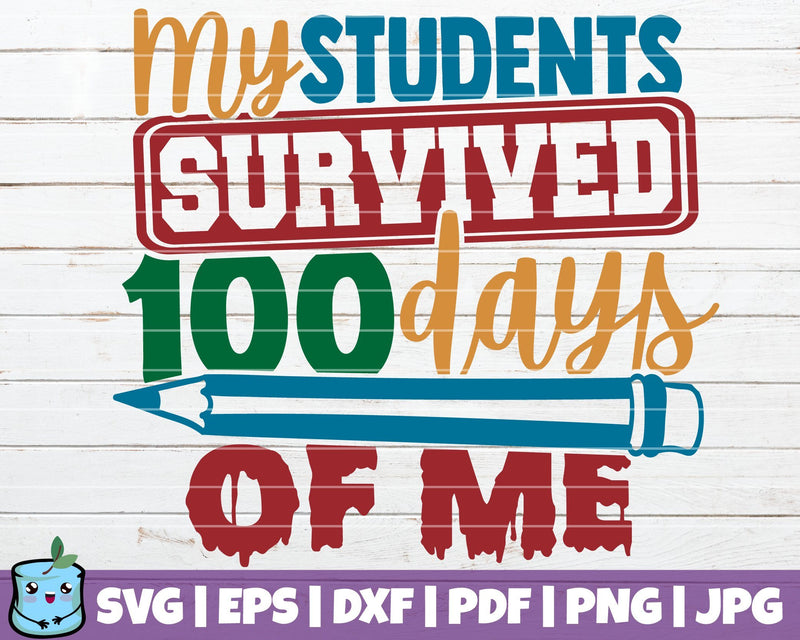 My Students Survived 100 Days Of Me SVG MintyMarshmallows 