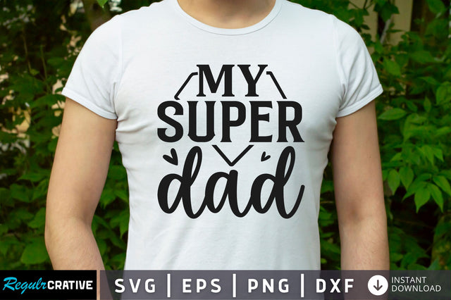 My super dad SVG SVG Regulrcrative 