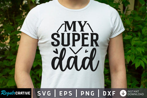 My super dad SVG SVG Regulrcrative 
