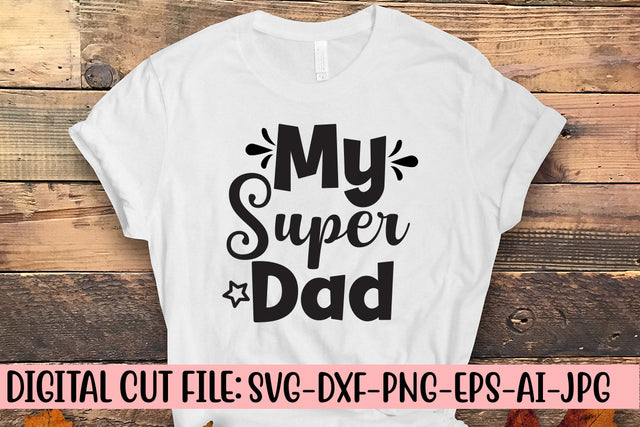 My Super Dad SVG SVG Syaman 