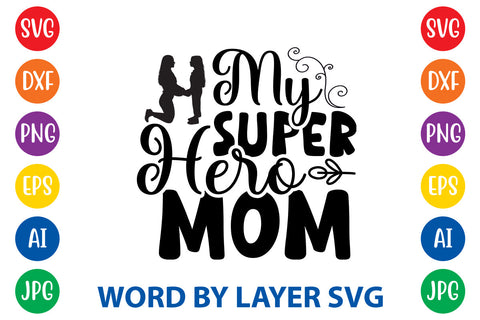 My Superhero Mom, Mom SVG Cut File SVG Rafiqul20606 