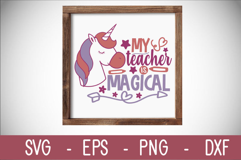 my teacher is magical SVG cut file SVG Svgcraft 