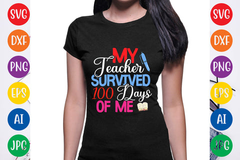 My Teacher Survived 100 Days Of Me, SVG CUT FILE SVG Rafiqul20606 