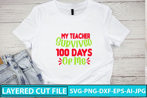 My Teacher Survived 100 Days Of Me SVG Cut File SVG Syaman 