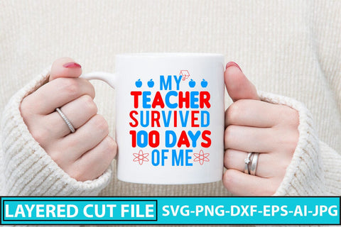 My Teacher Survived 100 Days of Me SVG Cut File SVG Syaman 