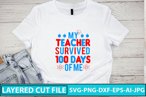 My Teacher Survived 100 Days of Me SVG Cut File SVG Syaman 