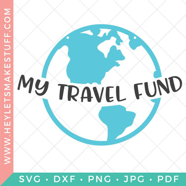 My Travel Fund SVG Hey Let's Make Stuff 
