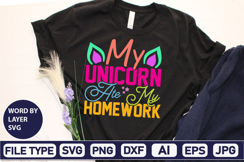 My Unicorn Ate My Homework SVG Cut File SVG DesignPlante 503 