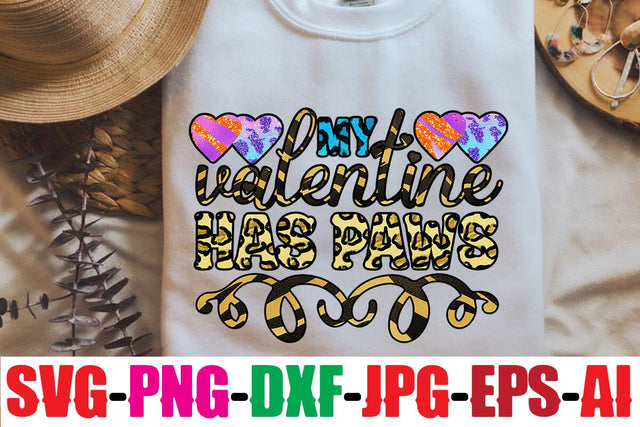 My valentine has paws Sublimation Sublimation MStudio 